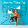 Kathrine Donzuso - Are We There Yet - Single